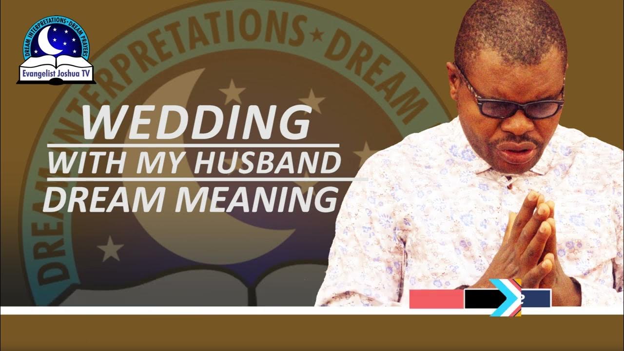 dreams-of-being-wedded-with-my-husband-meaning-and-symbolism-youtube