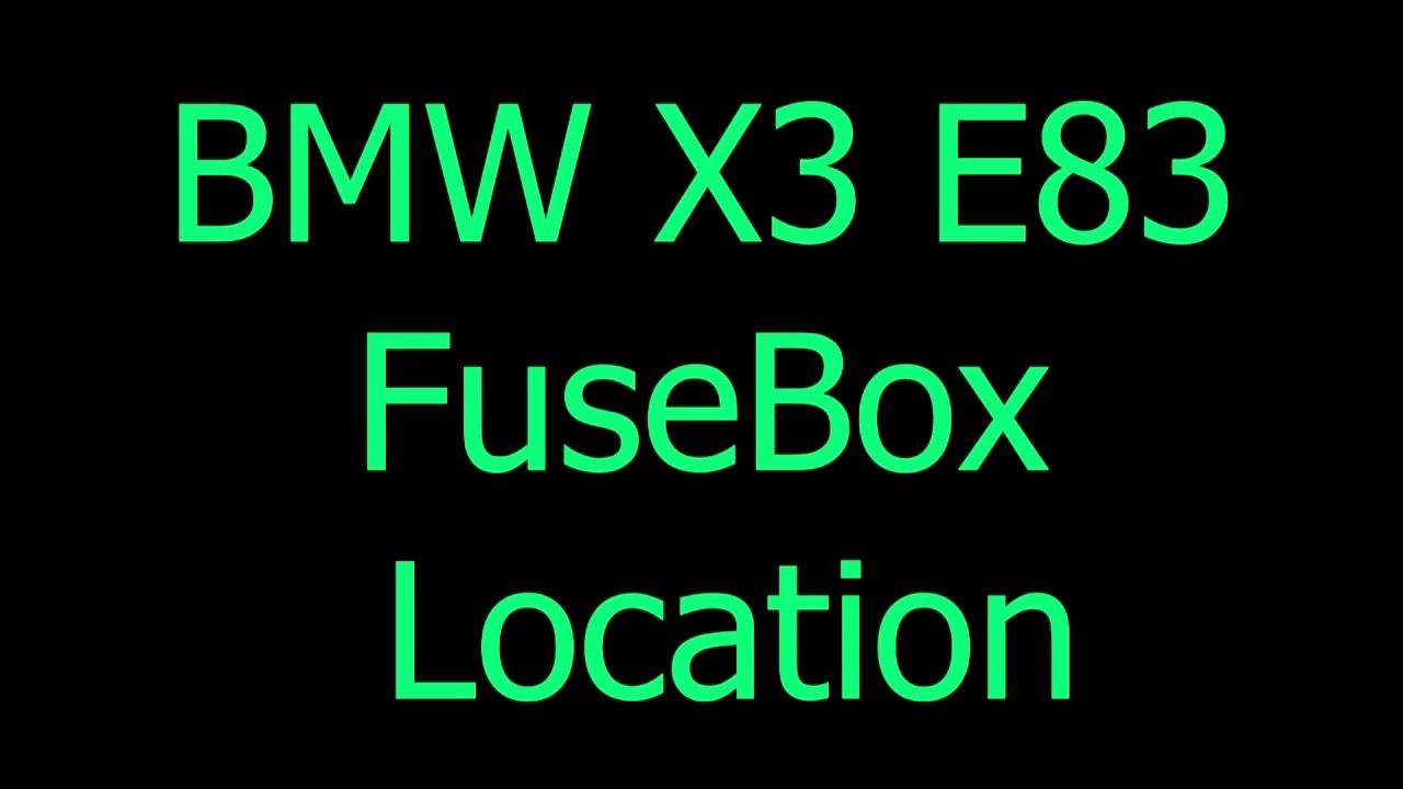 BMW X3 E83 fuse box - YouTube e83 fuse diagram 