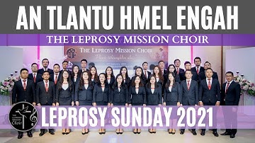 The Leprosy Mission Choir - An Tlantu Hmel Engah [Leprosy Sunday Version]