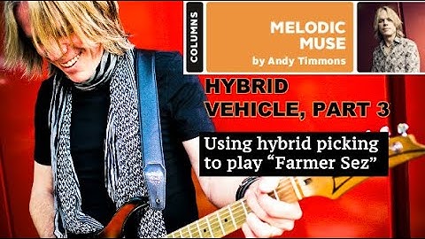 Andy Timmons - Using hybrid picking to play “Farmer Sez”