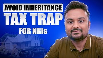 How NRIs Can SAVE Upto 40% Inheritance Tax Using Trusts!