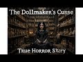 "The Dollmaker’s Curse: The Haunted Doll That Returned from the Dead"| HorrorTime