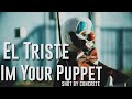Im Your Puppet - El Triste - shot by Concrete / oldies