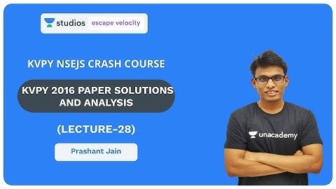 L28: KVPY 2016 Paper Solutions and Analysis | KVPY NSEJS Crash Course 2019 | Prashant Jain