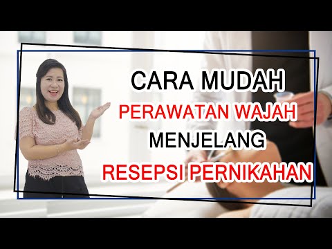 Video: Cara Merawat Kulit Anda Untuk Hari Perkahwinan Anda