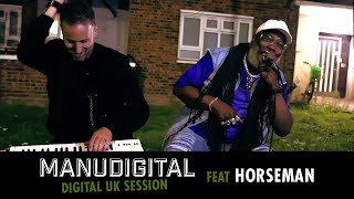 MANUDIGITAL - Digital UK Session Ft. Horseman \\