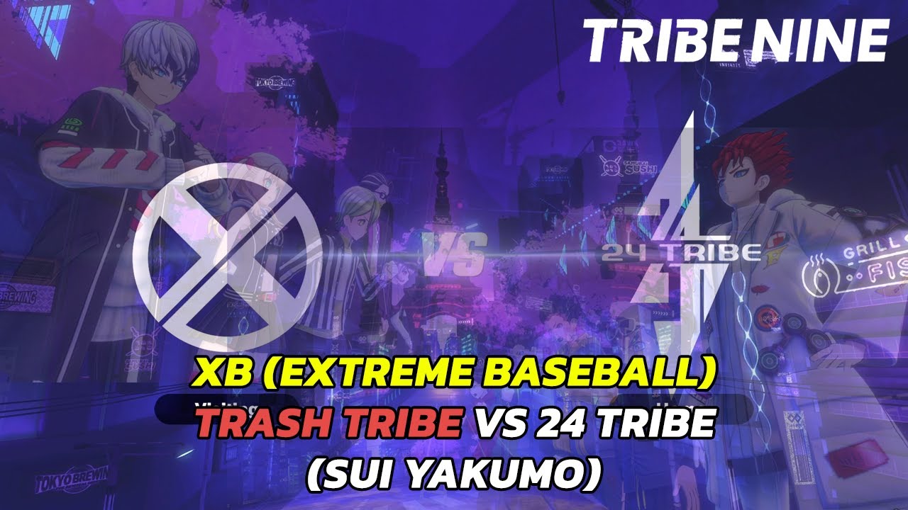 (EXTREME BASEBALL) XB - Trash Tribe VS (Sui Yakumo) 24 Tribe | TRIBE NINE