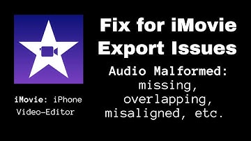 FIX for iPhone iOS iMovie app export errors (misaligned, overlapping & missing audio / audio export)