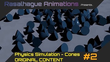 Physics Simulation - Cones! (2) \\ Rasalhague Animations
