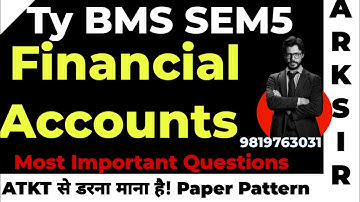 Financial Accounts |TYBMS Sem5|2025 Syllabus Imp QUESTION| MUMBAI UNIVERSITY Exam|ARK sir