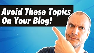 These Topics DON&#39;T Work For Blogging!