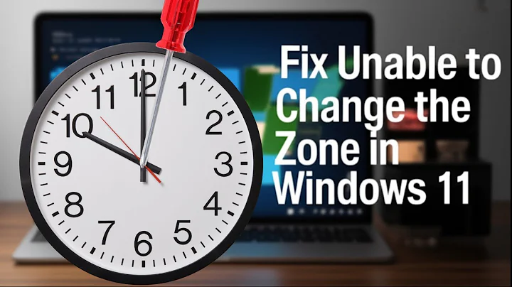 Fix Unable to Change the Time Zone in Windows 11 [Step-by-Step Solution]