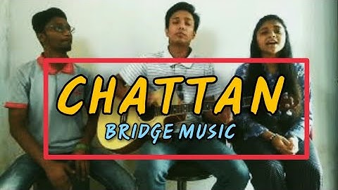Chattan (Acoustic) | Bridge Music Ft. Prakruthi Angelina & Sam Alex Pasula
