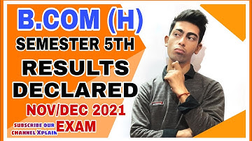 B.COM(H) SEMESTER 5TH RESULTS DECLARED| SUN DU| NOV/DEC EXAM 2021 RESULTS DECLARED | B.COM(H) RESULT