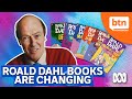 Why Roald Dahl Books Are Being Changed