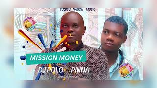 Mission Money By Dj Polo Ft Pinna Resimi