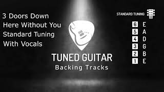Backing Track 3 Doors Down - Here Without You (Standard Tuning With Vocals)