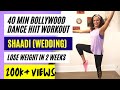 40min HIIT Bollywood Dance Workout | Wedding Songs Special | Lose weight in 2 weeks