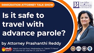 Immigration Attorney | Immigration Updates |  Is it safe to travel with advance parole?