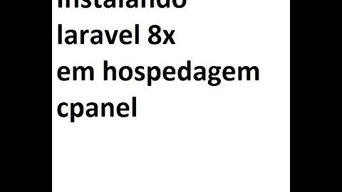 Instalação Laravel 8x em hospedagem Cpanel