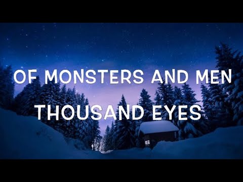 Of Monsters And Men - Thousand Eyes Lyrics