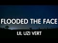Lil Uzi Vert Flooded The Face Lyrics New Song Lil Uzi Vert Flooded The Face Lyrics New Song