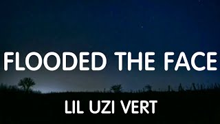 Lil Uzi Vert - Flooded The Face (Lyrics) New Song