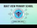 Bukit View Primary School Song Cover