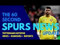 THE 60 SECOND SPURS NEWS UPDATE: Club Eyeing Swoop for David Raya, Jordan Pickford, James Maddison