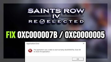 How to FIX Saints Row IV: Re-Elected 0xc000007b & 0xc0000005 Error