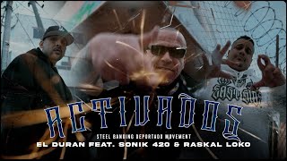 Activados ,El Duran Ft Sonik 420 Raskal Loko New Video 2024