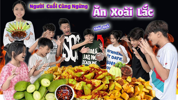 Người Cuối Cùng Ngừng Ăn Xoài Lắc Chấm Mắm Ruốc #trangandvinh
