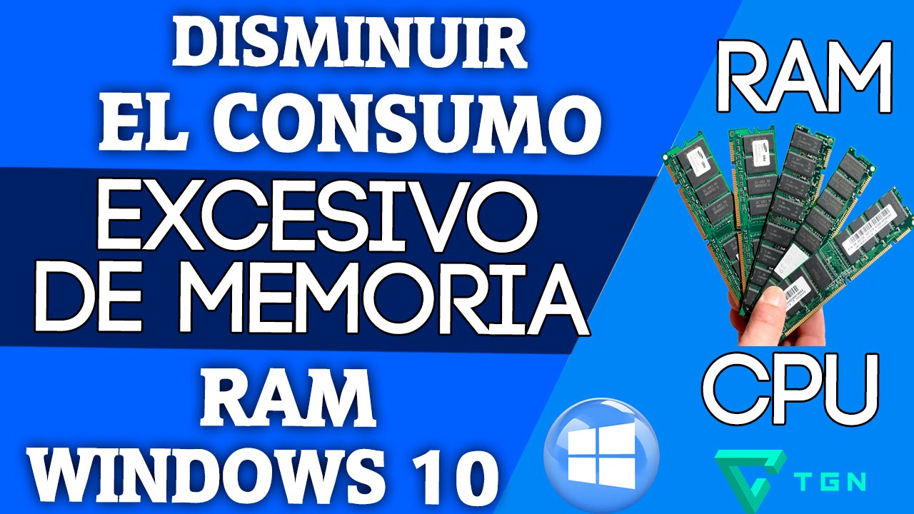 Disminuye el consumo excesivo de RAM en Windows 10