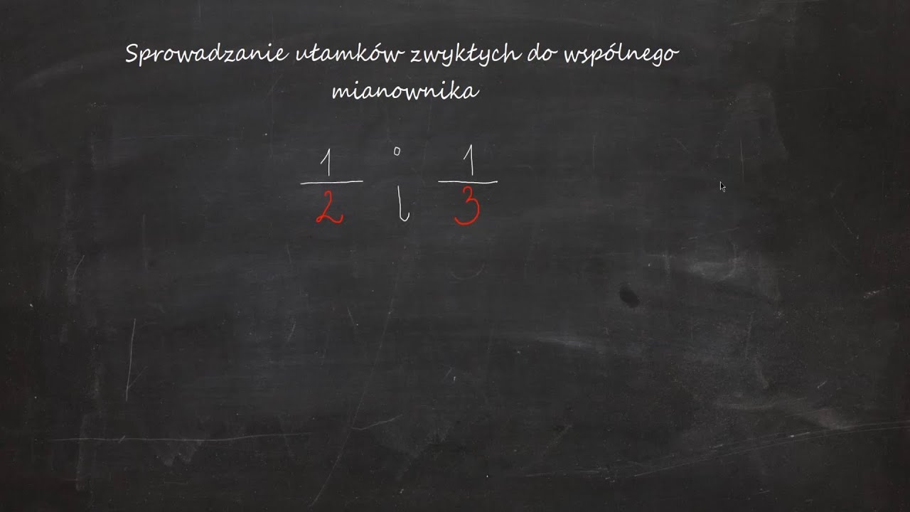 Sprowadzanie ułamków zwykłych do wspólnego mianownika - YouTube