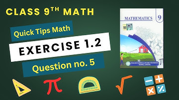 Class 9th Math New Book Exercise 1.2 Question 5-Exercise 1.2 Q5- 9 class Maths New Book E.X 1.2