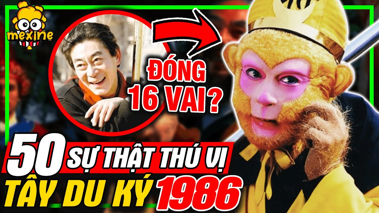 Tây Du Ký Bản Gốc 1986: Top 50 Sự Thật Thú Vị - Phim Tuổi Thơ | meXINE - Black Myth Wukong