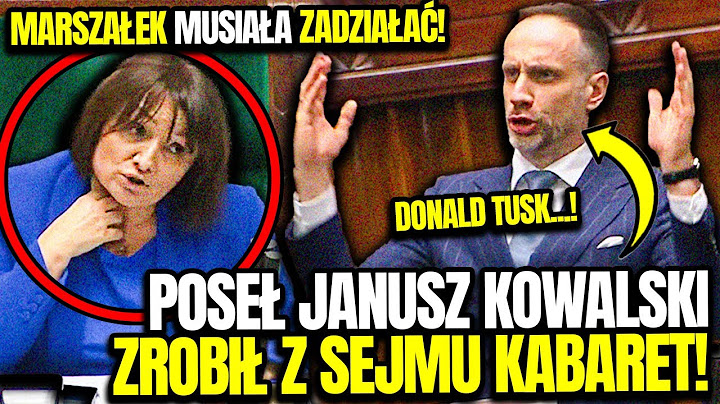 POSEŁ JANUSZ KOWALSKI WSZEDŁ NA MÓWNICĘ I ZROBIŁ KABARET! MARSZAŁEK SEJMU MUSIAŁA ZAREAGOWAĆ!