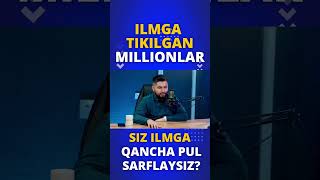 Siz ilmga qancha pul sarflaysiz?