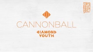 Video thumbnail of "Diamond Youth - Cannonball"