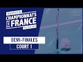 Championnats de france 2024 demifinales  court 1