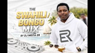 BONGO & SWAHILI HITS MIX - DJ MISTA ER ft. Finale, Bien, Mbosso, Harmonize, Zuchu, Diamond &Rayvanny