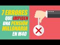 7 Errores ⚠ que impiden una pensión millonaria en #Modalidad40