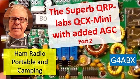 The Superb Ham Radio QRP-labs QCX-Mini tweaked for maximum enjoyment Part 2