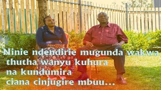 Ninie ndendirie mugunda wakwa thutha wanyu kuhura na kundumira ciana cinjugire mbuu...