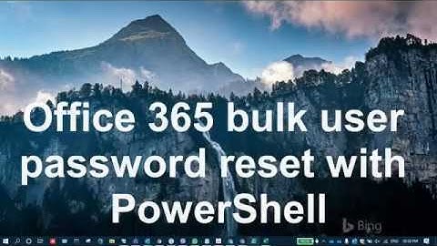 Office 365 bulk user password reset with PowerShell