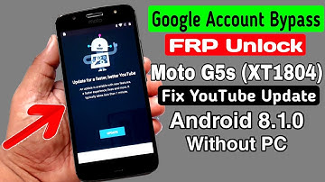 Moto G5s Plus (XT1804) Fix YouTube Update 2020 || Google Account/FRP Bypass ANDROID 8.1.0 Without PC