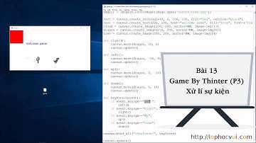[Lập trình Python] Bài 13 Game By Thinter (P3) - Xử lí sự kiện