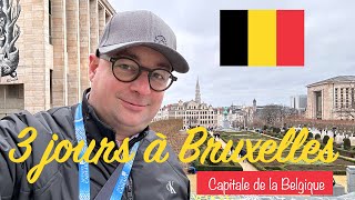 3 jours à Bruxelles, capitale de la Belgique (VLOG - Février 2023)