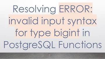 Resolving ERROR: invalid input syntax for type bigint in PostgreSQL Functions