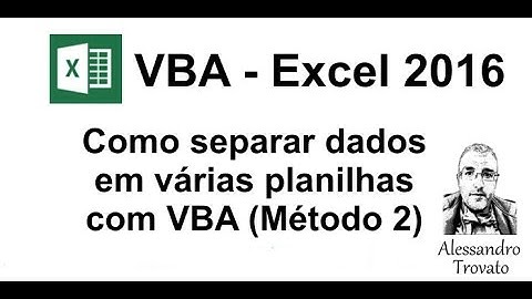 #78 Excel VBA - Como separar dados em várias planilhas - Método 2